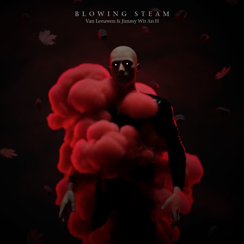 Van Leeuwen x Jimmy wit an H - Blowin Steam (artwork faeton music)