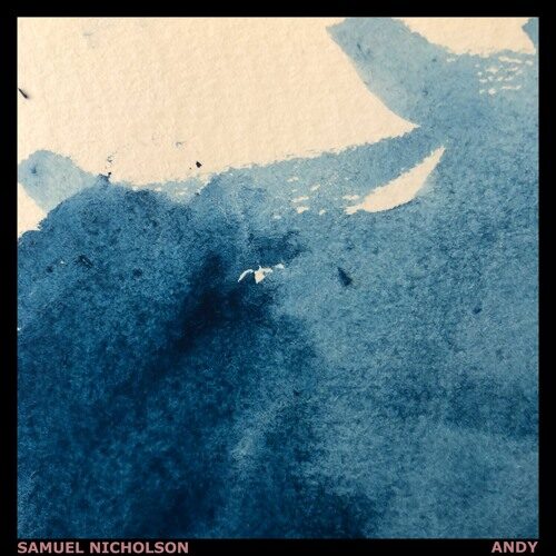Samuel Nicholson - Andy (artwork faeton music)