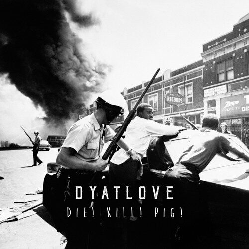 Dyatlove - Die! Kill! Pig! (artwork faeton music)
