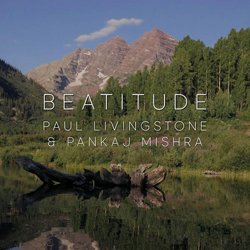 Paul Livingstone - Beatitude (feat. Pankaj Mishra) (artwork faeton music)
