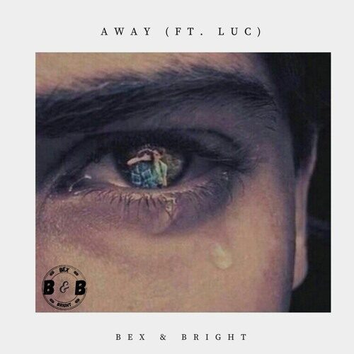 Bex & Bright - Away (Ft. LUC) (artwork faeton music)