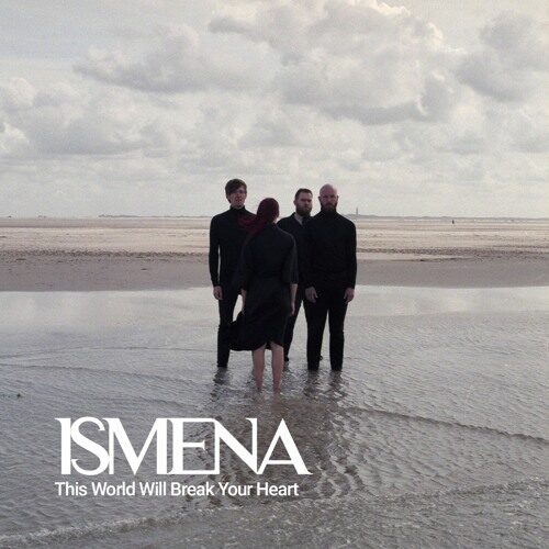 Ismena - This World Will Break Your Heart (artwork faeton music)