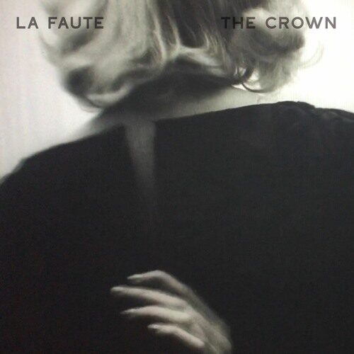 La Faute - The Crown (artwork faeton music)