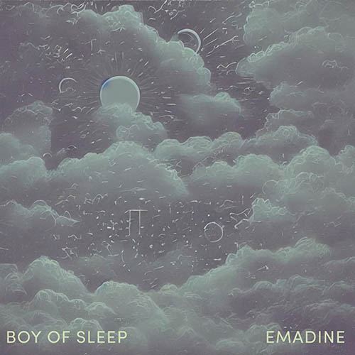 Boy of Sleep - Emadine
