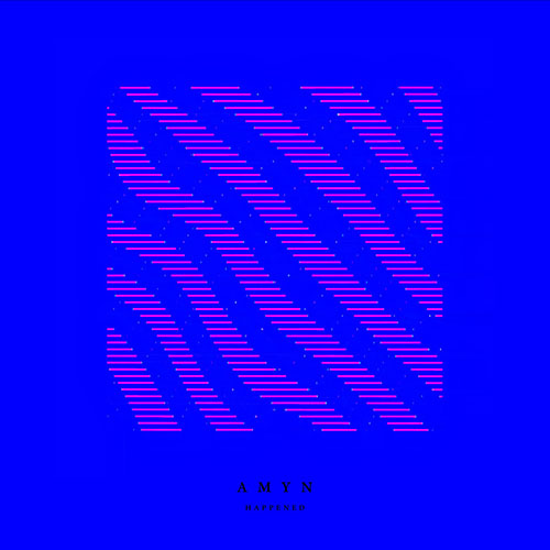 AMyn - Happened